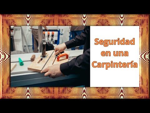 🪚 Conoce Las Medidas de Seguridad en una Carpintería